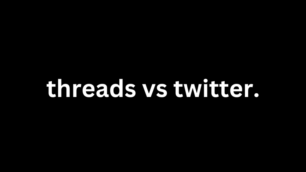  threads  vs twitter.